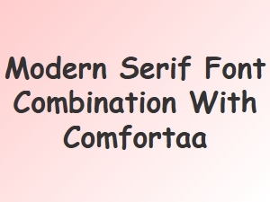 Modern Serif Elegance with Comfortaa