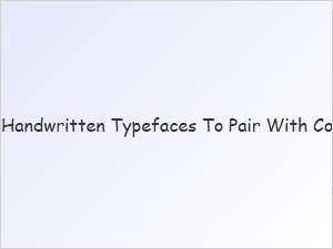 Handwritten Fonts to Pair with Comfortaa