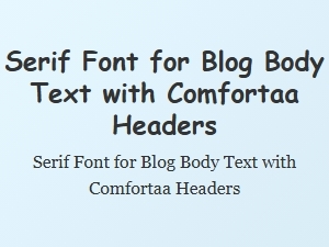 Comfortable Reading with Serif Body Text