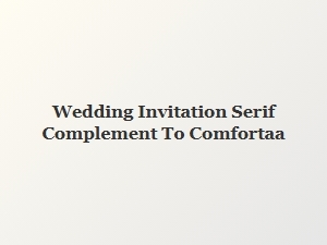 Serif Font Companions for Wedding Invitations